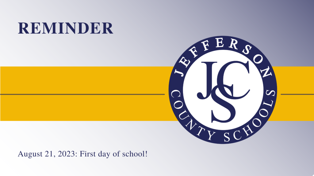 Reminder August 21, 2023: First day of school!